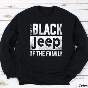 I'm The Black Jeep Of The Family, Jeep Sweatshirt